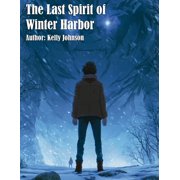 The Last Spirit of Winter Harbor, Paperback