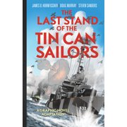 The Last Stand of Tin Can Sailors The Extraordinary World War II Story of the U.S. Navys Finest Hour, Hardcover