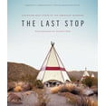 thumbnail image 1 of The Last Stop : Vanishing Rest Stops of the American Roadside (Hardcover), 1 of 1