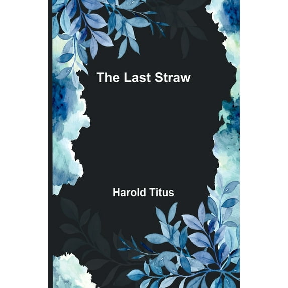 The Last Straw, (Paperback)