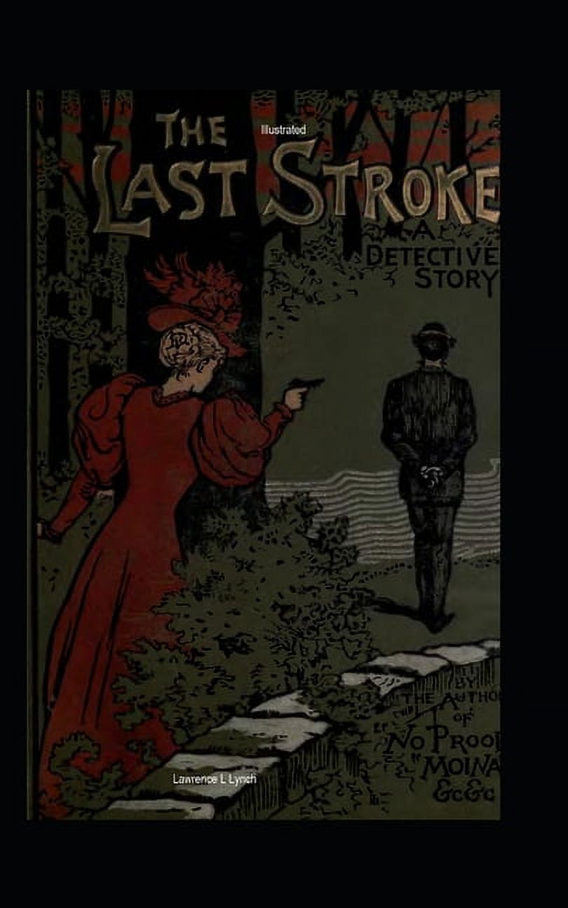 The Last Stroke : A Detective Story Illustrated (Paperback)
