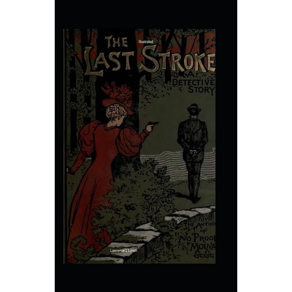 The Last Stroke : A Detective Story Illustrated (Paperback)