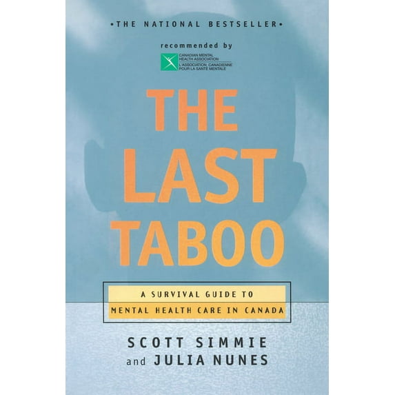 The Last Taboo : A Survival Guide to Mental Health Care in Canada (Paperback)