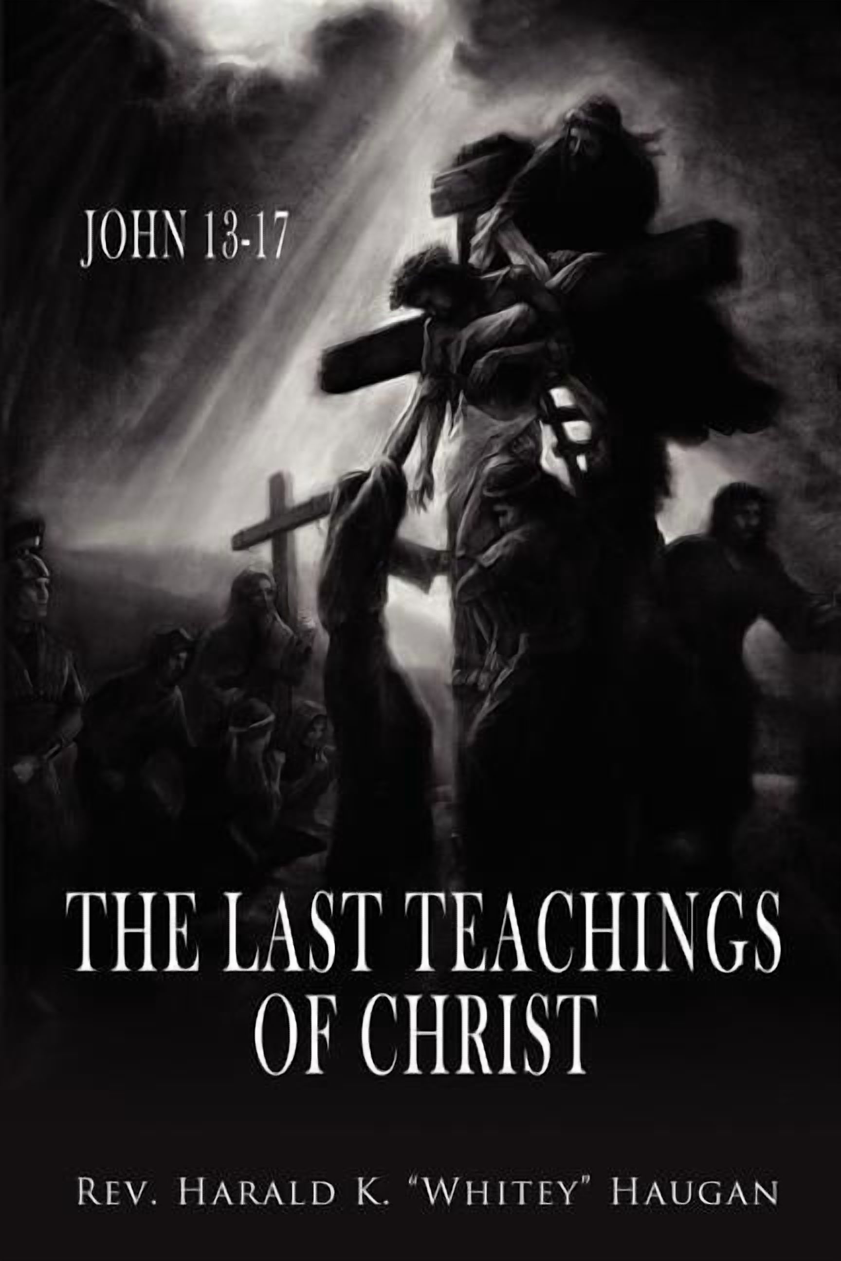 The Last Teachings of Christ: John 13-17 - Walmart.com
