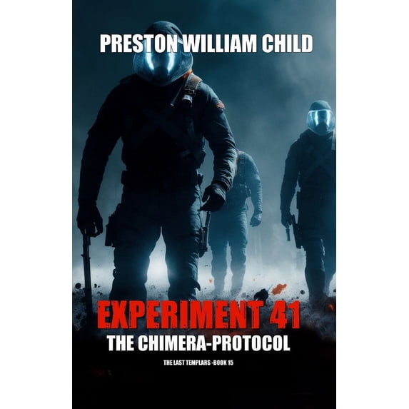 The Last Templars: Experiment 41: The Chimera Protocol (Paperback)