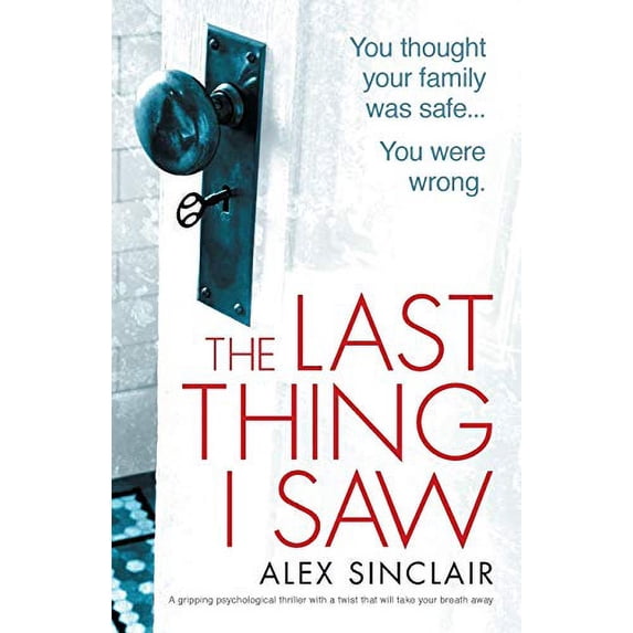 Pre-Owned The Last Thing I Saw: A gripping psychological thriller with a twist that will take your breath away (Paperback) 1786814358 9781786814357