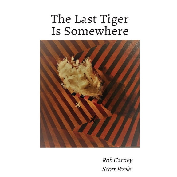 The Last Tiger Is Somewhere, (Paperback)