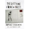thumbnail image 1 of Pre-Owned The Last Time I Wore a Dress (Hardcover) 1573220779 9781573220774, 1 of 1