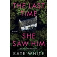 thumbnail image 1 of The Last Time She Saw Him, (Paperback), 1 of 1