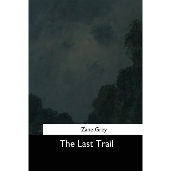 The Last Trail (Paperback)