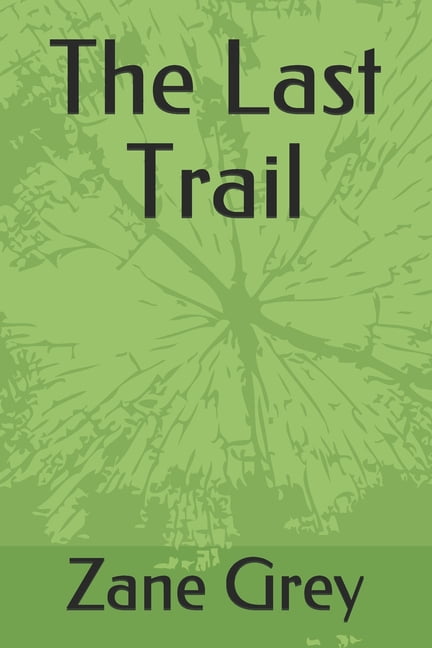 The Last Trail (Paperback)