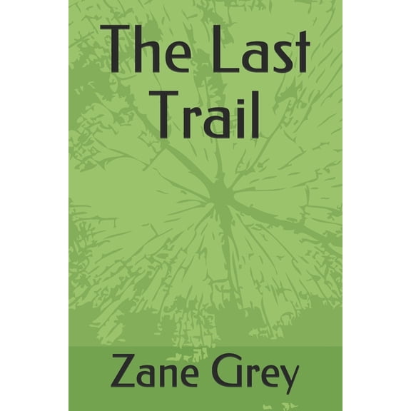 The Last Trail (Paperback)