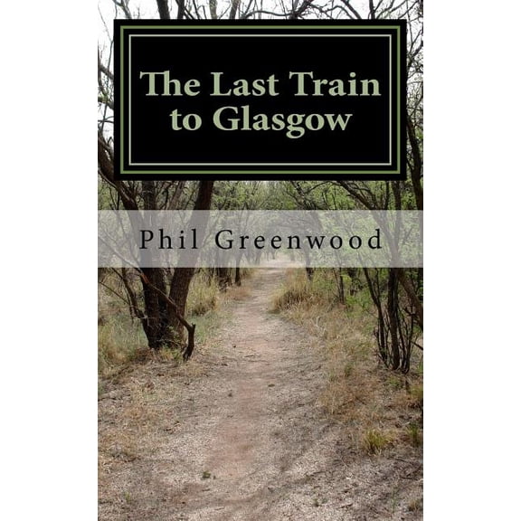 The Last Train to Glasgow (Paperback)