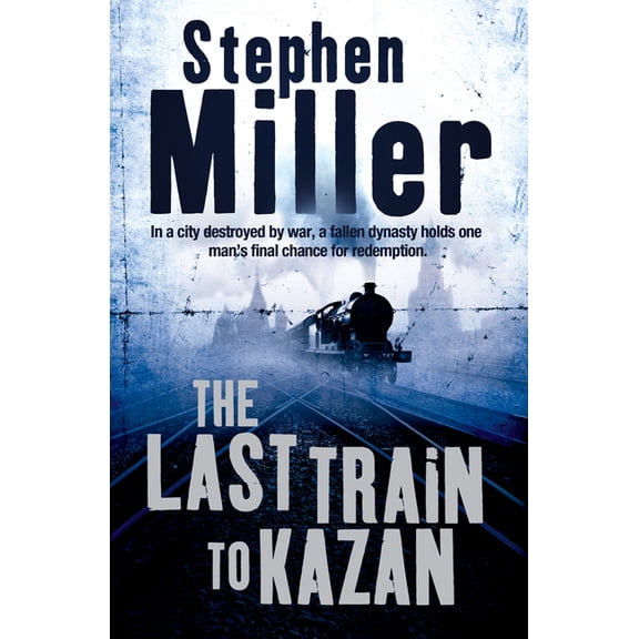 The Last Train to Kazan (Book)