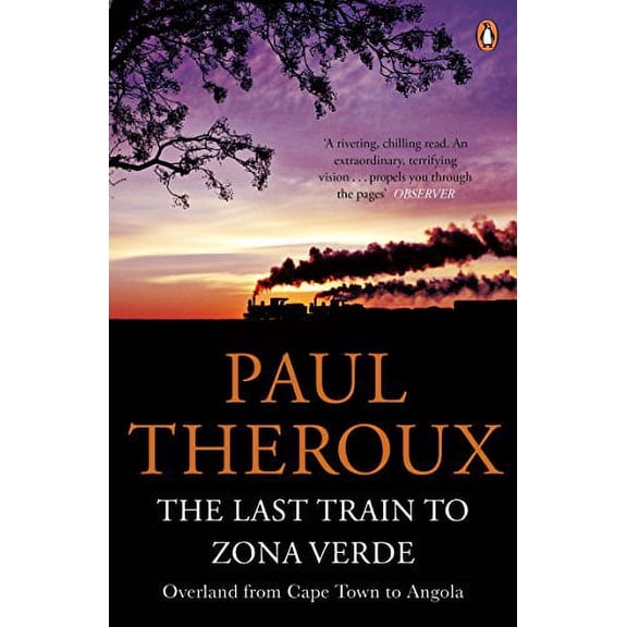 The Last Train to Zona Verde Paul Theroux (Paperback)