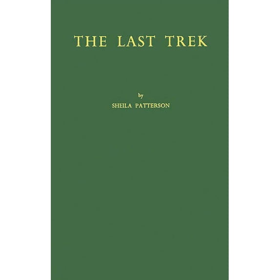 The Last Trek: A Study of the Boer People and the Afrikaner Nation, (Hardcover)