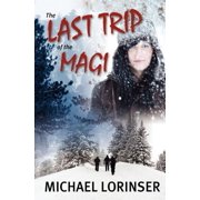 The Last Trip of the Magi, Paperback