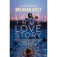 thumbnail image 1 of Pre-Owned The Last True Love Story (Paperback) 1481429892 9781481429894, 1 of 1