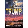 thumbnail image 1 of The Last Trump : In the Twinkling of an Eye We''ll Be Gone! (Paperback), 1 of 1