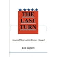 thumbnail image 1 of The Last Turn: America When Last the Century Changed (Paperback) by Lee Seglem, 1 of 1
