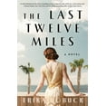 thumbnail image 1 of The Last Twelve Miles, (Paperback), 1 of 1