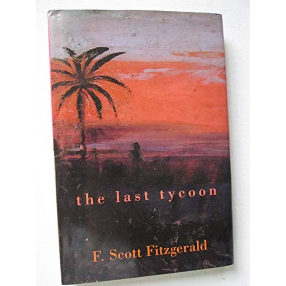 Pre-Owned The Last Tycoon (Hardcover) 0965684415 9780965684415