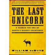 The Last Unicorn : A Search for One of Earth's Rarest Creatures (Paperback)