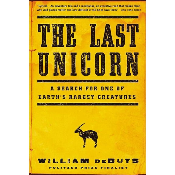 The Last Unicorn: A Search for One of Earth's Rarest Creatures, (Paperback)