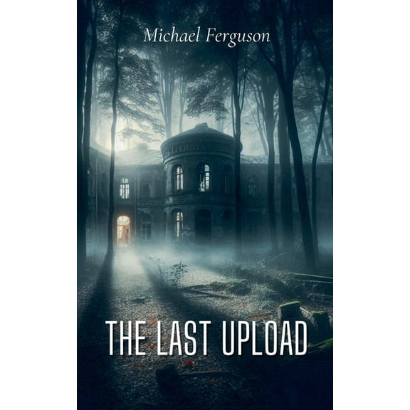 The Last Upload, (Paperback)