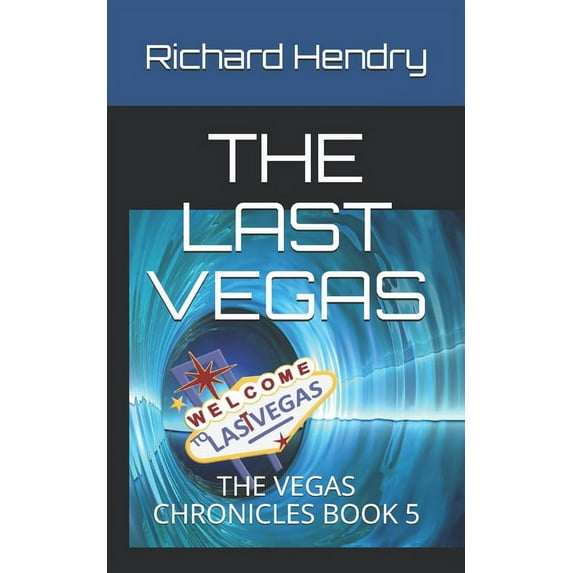 The Last Vegas : The Vegas Chronicles Book 5 (Paperback)