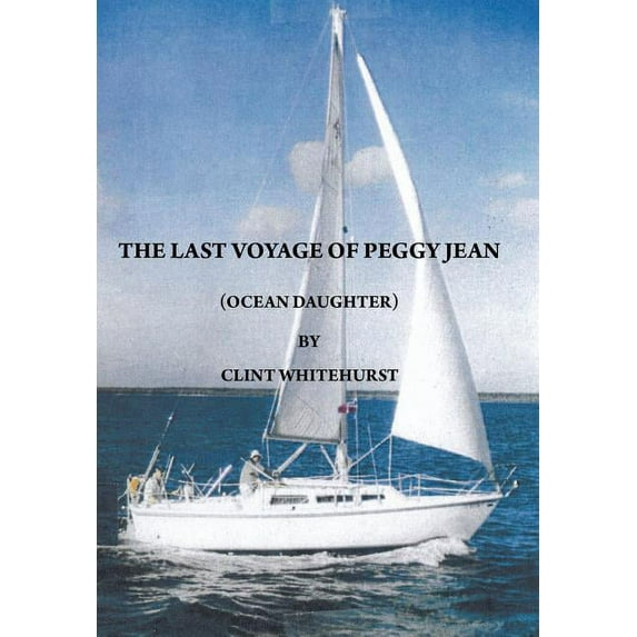 The Last Voyage of Peggy Jean : Ocean Daughter (Hardcover)