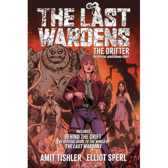The Last Wardens: The Drifter: The Official Audio Drama Script, (Paperback)