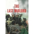 thumbnail image 1 of Pre-Owned The Last Warlord: The Life and Legend of Dostum, the Afghan Warrior Who Led US Special Forces to Topple the Taliban Regime (Hardcover) 1613748000 9781613748008, 1 of 1