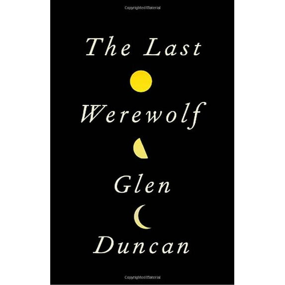 Pre-Owned The Last Werewolf (Hardcover) 0307595080 9780307595089