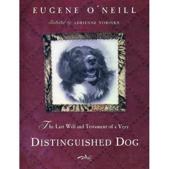 Pre-Owned The Last Will & Testament of a Very Distinguished Dog (Hardcover) 0805061703 9780805061703