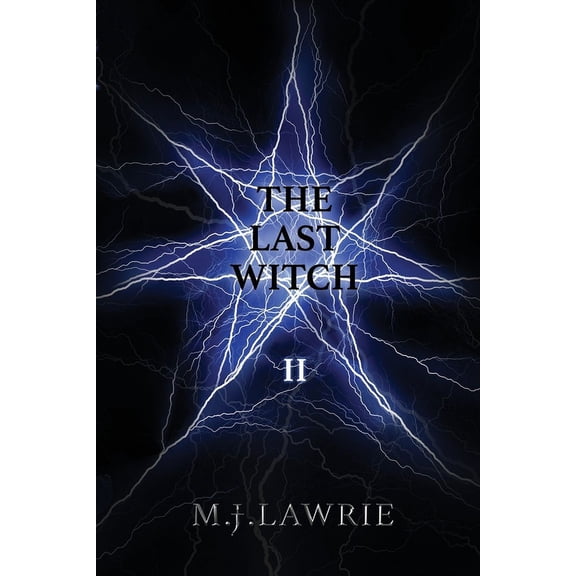 The Last Witch The Last Witch: Volume Two, Book 2, (Paperback)