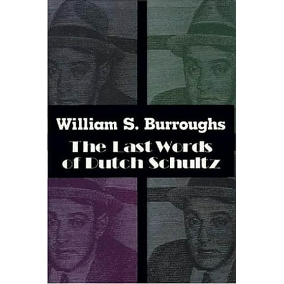 Pre-Owned The Last Words of Dutch Schultz: A Fiction in the Form of a Film Script (Paperback) 1559702117 9781559702119