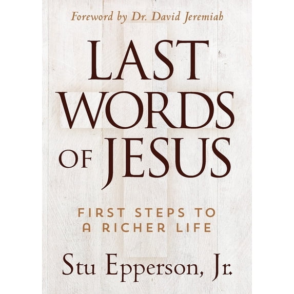 The Last Words of Jesus, (Paperback)