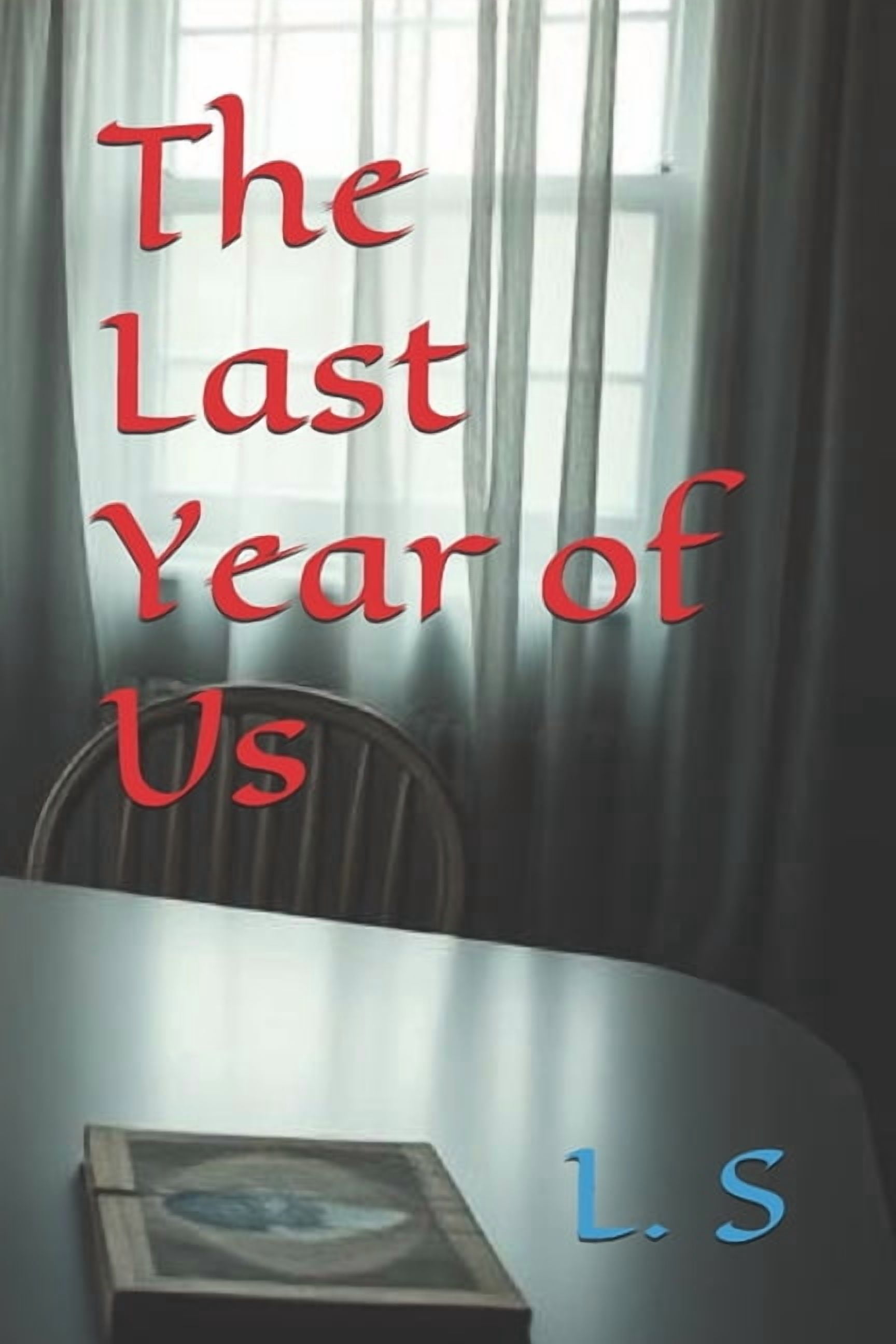 The Last Year of Us, (Paperback)