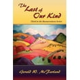 thumbnail image 1 of The Last of Our Kind: Third in the Buenaventura Series (Paperback) by Gerald W McFarland, 1 of 1