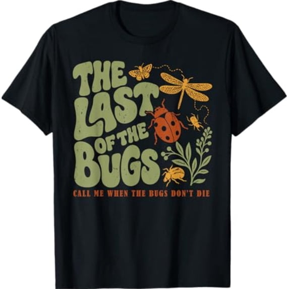 W Insect The Last of The Bugs Vintage Insect Humor T-Shirt - Walmart.com
