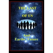 The Last of Us and Earths Future, Paperback
