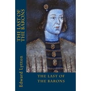 The Last of the Barons Paperback 1979959374 9781979959377 Edward Bulwer Lytton