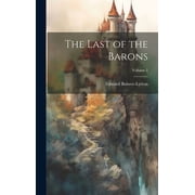 The Last of the Barons; Volume 2 Hardcover