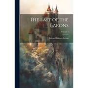 The Last of the Barons; Volume 2 Paperback