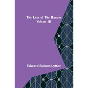 The Last of the Barons Volume III, Paperback