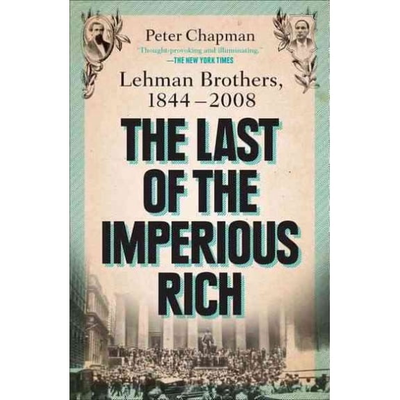 Pre-Owned The Last of the Imperious Rich : Lehman Brothers, 1844-2008 (Paperback)