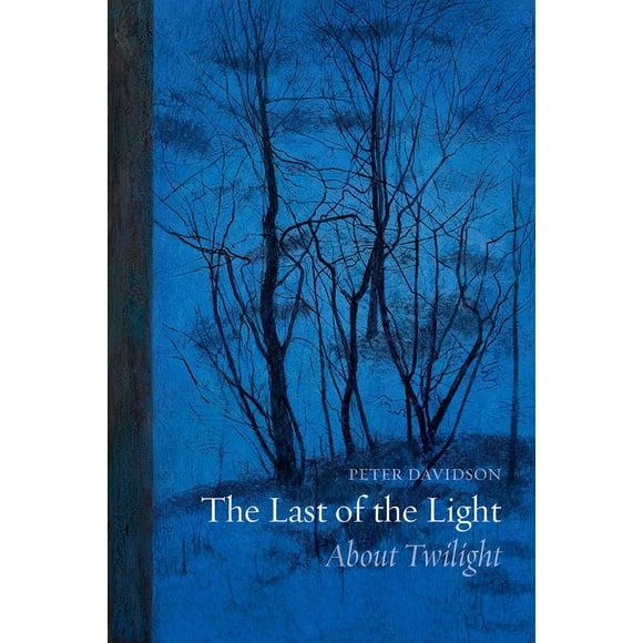 The Last of the Light : About Twilight (Hardcover)