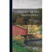 The Last of the "Mayflower,", Hardcover