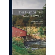The Last of the "Mayflower,", Paperback